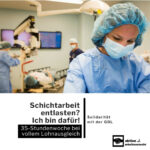 Solidarität mit Streikenden bei der Bahn. Schichtarbeit entlasten! Vorsicht Union Busting! Krankenspchwester im OP. Schichtarbeit entlasten.